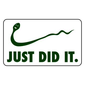Just Did It Sticker (Dark Green)